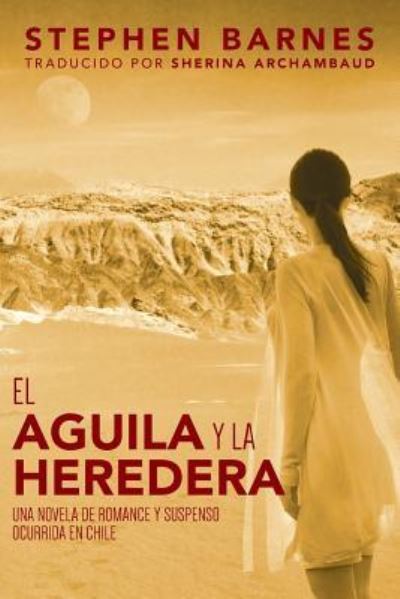 Cover for Stephen Barnes · El Aguila Y La Heredera (Pocketbok) (2016)