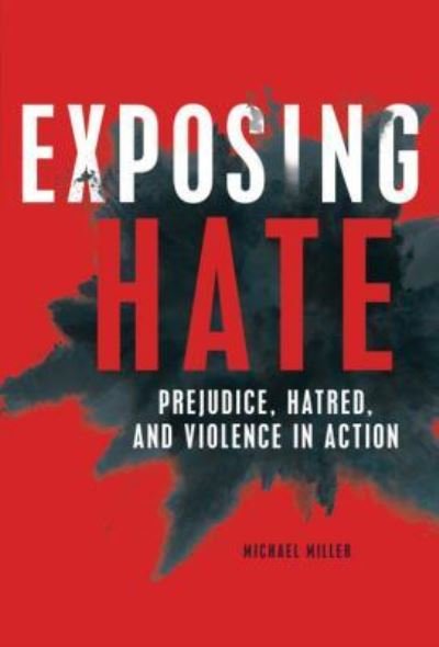 Cover for Michael Miller · Exposing Hate (Book) (2019)