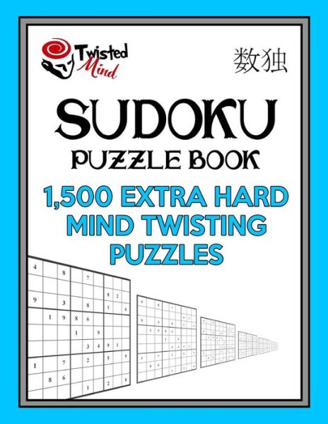 Cover for Twisted Mind · Sudoku Puzzle Book, 1,500 Extra Hard Mind Twisting Puzzles (Paperback Book) (2017)