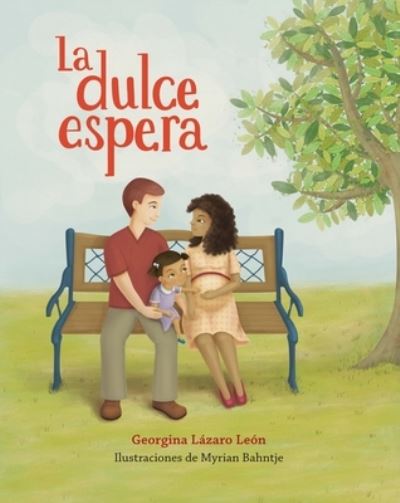 La dulce espera/ Sweet Expectation - Georgina Lázaro León - Books - Santillana USA Pub Co Inc - 9781543382259 - May 3, 2023