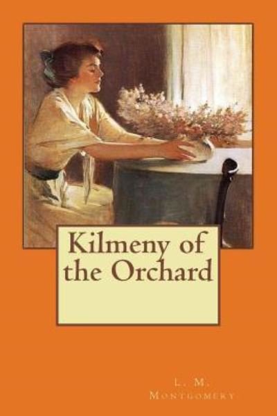 Cover for L. M. Montgomery · Kilmeny of the Orchard (Paperback Bog) (2017)