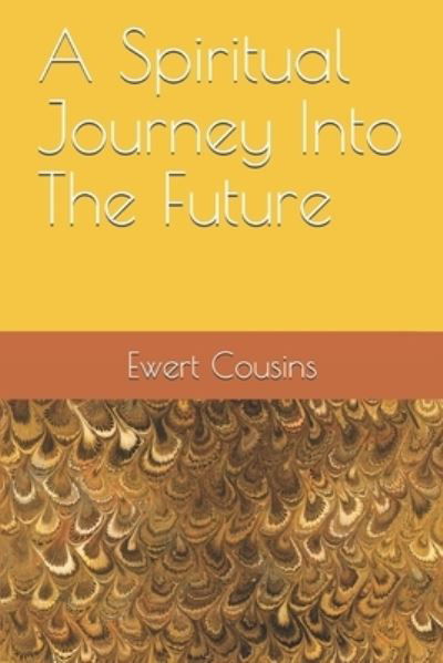 Cover for Ewert H. Cousins · A spiritual journey into the future (Bok) (2019)