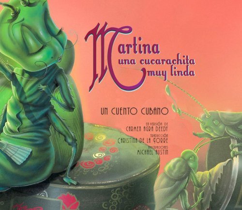 Cover for Carmen Agra Deedy · Martina una cucarachita muy linda: Un cuento cubano (Hardcover Book) [Spanish edition] (2007)