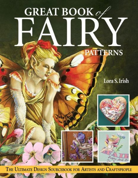 Cover for Lora S. Irish · Great Book of Fairy Patterns: the Ultimate Design Sourcebook for Artists and Craftspeople (Paperback Book) (2004)