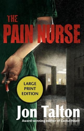 Cover for Jon Talton · The Pain Nurse (Cincinnati Casebooks) (Paperback Book) [Large Type / Large Print edition] (2009)