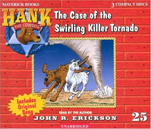 Cover for John R. Erickson · The Case of the Swirling Killer Tornado (Hank the Cowdog) (Audiobook (CD)) [Unabridged edition] (2002)