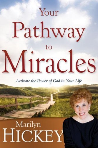 Your Pathway to Miracles - Marilyn Hickey - Livres - Whitaker House - 9781603743259 - 1 septembre 2011