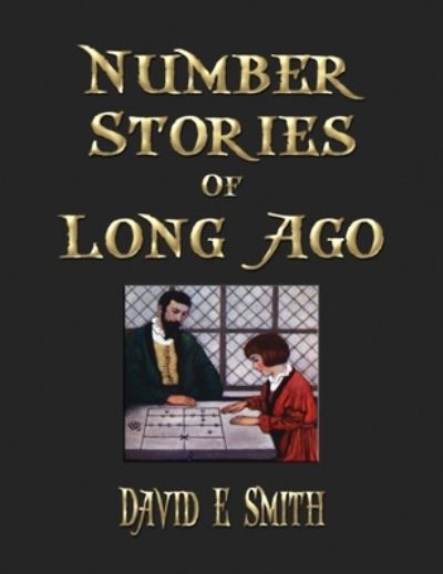 Cover for David Eugene Smith · Number Stories Of Long Ago (Hardcover Book) (2008)