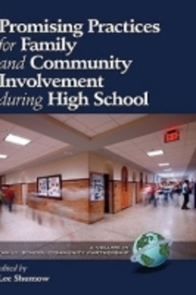 Cover for Lee Shumow · Promising Practices for Family and Community Involvement During High School (Hc) (Hardcover Book) (2009)