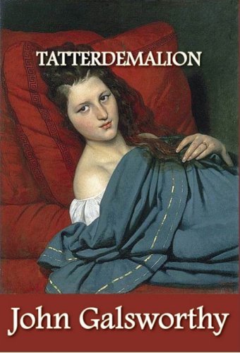 Cover for John Galsworthy · Tatterdemalion (Hardcover Book) (2009)