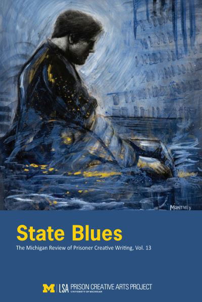 State Blues - Prison Creative Prison Creative Arts Project - Books - Michigan Publishing - 9781607857259 - August 10, 2021