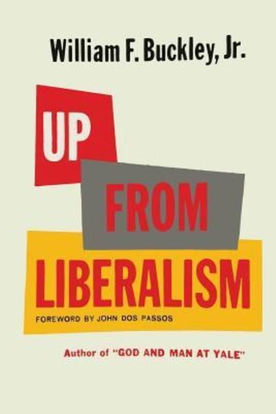 Cover for William F Buckley · Up From Liberalism (Paperback Book) (2016)