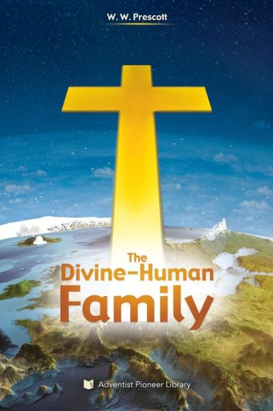 Cover for William Warren Prescott · The Divine-human Family (Paperback Book) (2014)