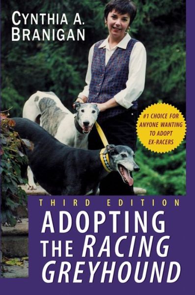 Cover for Cynthia  A. Branigan · Adopting the Racing Greyhound (Hardcover Book) (2003)