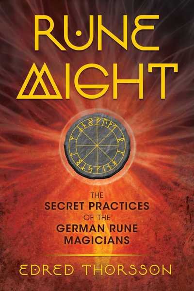 Cover for Edred Thorsson · Rune Might: The Secret Practices of the German Rune Magicians (Paperback Bog) [3rd Edition, Revised and Expanded edition] (2019)
