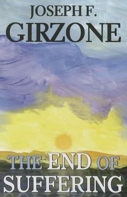 Cover for Joseph F. Girzone · The End of Suffering (Paperback Book) (2013)