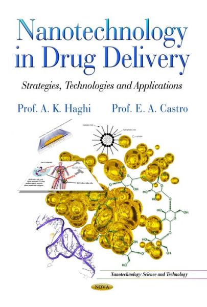 Cover for A K Haghi · Nanotechnology in Drug Delivery: Strategies, Technologies &amp; Applications (Hardcover Book) (2013)