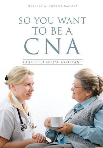 Cover for Mikelle A. Bryant-mataya · So You Want to Be a Cna (Paperback Book) (2014)