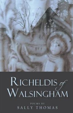 Cover for Sally Thomas · Richeldis of Walsingham (Taschenbuch) (2016)