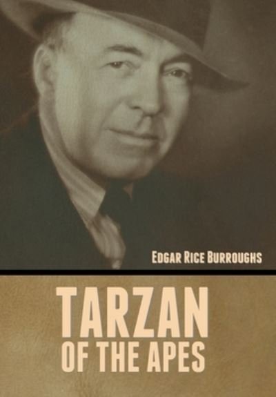 Cover for Edgar Rice Burroughs · Tarzan of the Apes (Gebundenes Buch) (2022)