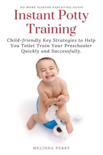 Cover for Melinda Perry · Instant Potty Training (Paperback Book) (2021)