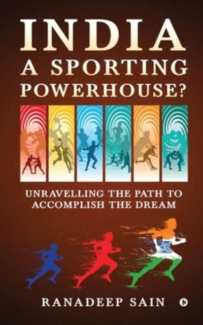 Cover for Ranadeep Sain · India a Sporting Powerhouse? (Paperback Book) (2021)