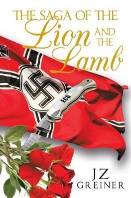 Cover for Jz Greiner · The Saga of the Lion and the Lamb (Paperback Bog) (2018)