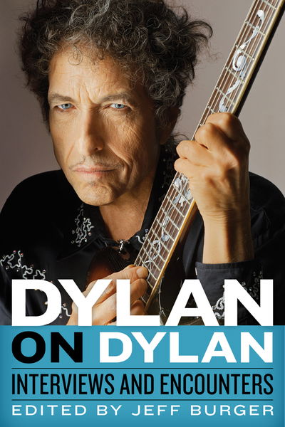 Cover for Jeff Burger · Dylan on Dylan: Interviews and Encounters (Paperback Book) (2019)