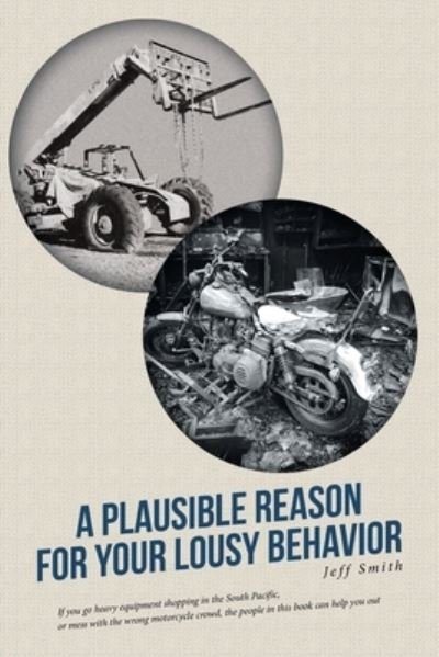 Cover for Jeff Smith · Plausible Reason for Your Lousy Behavior (Bog) (2022)