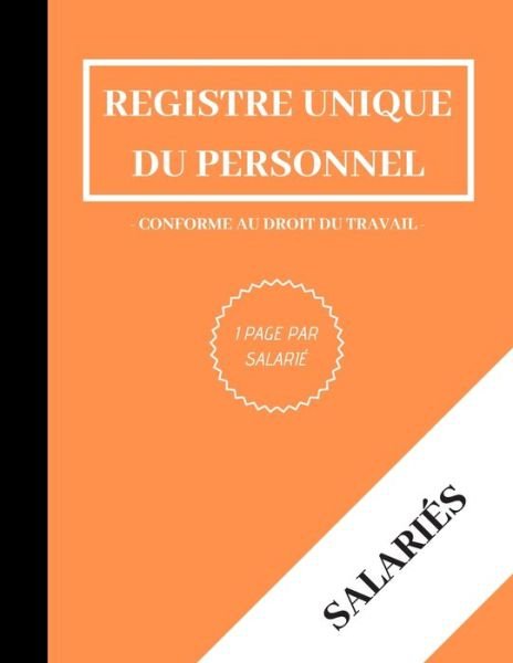 Cover for RKO Editions · Registre Unique Du Personnel - Salaries (Taschenbuch) (2019)