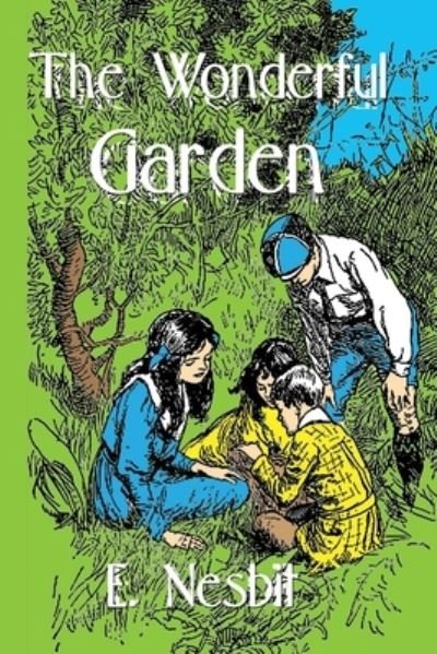 Cover for E. Nesbit · The Wonderful Garden (Paperback Book) (2020)