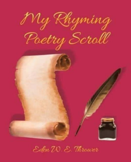 Cover for Eden W E Thrower · My Rhyming Poetry Scroll (Paperback Book) (2022)