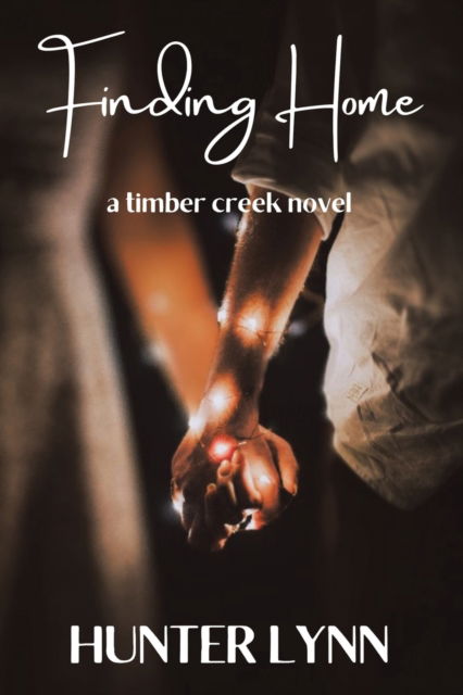 Hunter Lynn · Finding Home (Paperback Book) (2021)