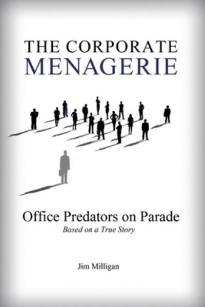 Cover for Jim Milligan · Corporate Menagerie (Bok) (2023)