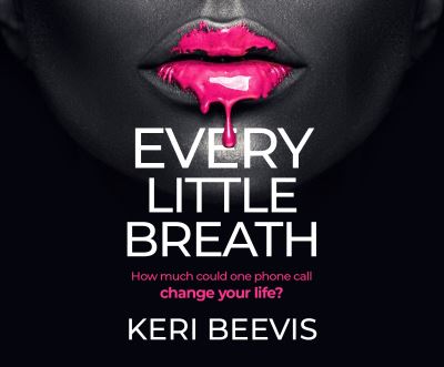 Every Little Breath - Keri Beevis - Muzyka - Dreamscape Media - 9781666506259 - 19 kwietnia 2021