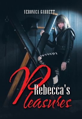Cover for Veronica Garrett · Rebecca's Pleasures (Book) (2022)