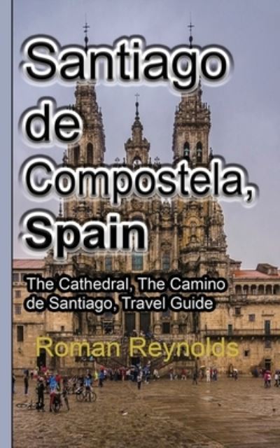 Cover for Roman Reynolds · Santiago de Compostela, Spain (Paperback Book) (2019)