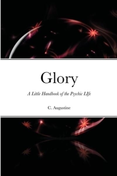 C. Augustine · Glory (Paperback Book) (2022)