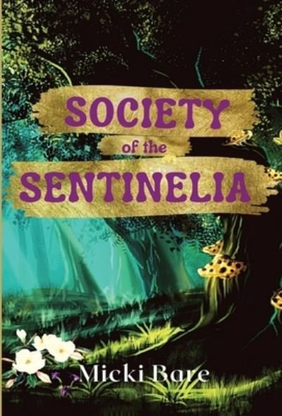 Cover for Micki Bare · Society of the Sentinelia (Bok) (2022)