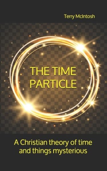 Cover for Terry McIntosh · The Time Particle (Paperback Book) (2019)