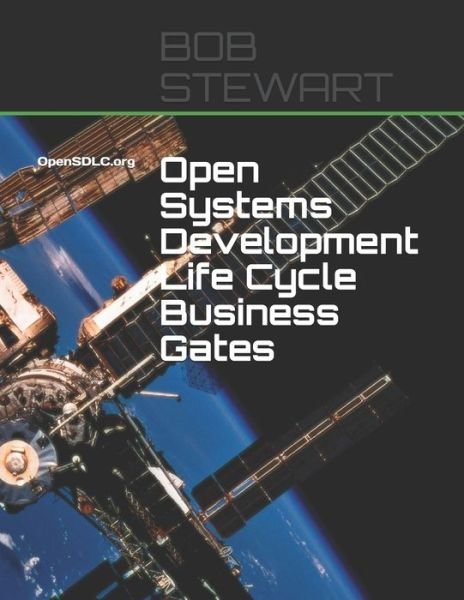 Cover for Bob Stewart · Open Systems Development Life Cycle Business Gates : OpenSDLC.org (Paperback Book) (2019)