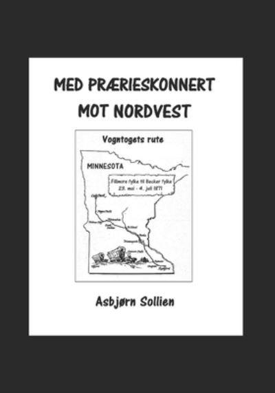 Cover for Asbjorn Sollien · Med praerieskonnert mot nordvest. (Paperback Book) (2020)