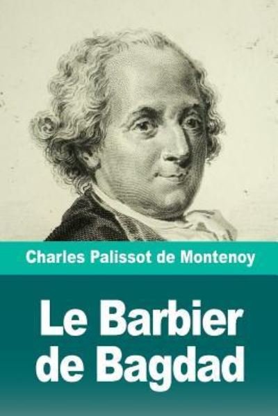 Cover for Charles Palissot De Montenoy · Le Barbier de Bagdad (Paperback Bog) (2018)