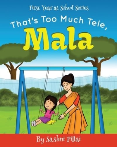 Cover for Sothimalar Sashni Pillai · That's Too Much Tele, Mala! (Taschenbuch) (2018)