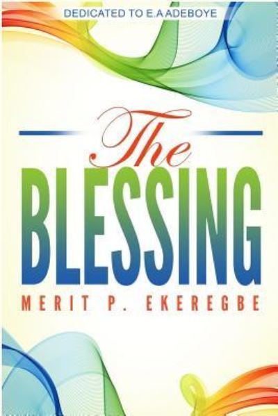 Cover for Ekeregbe P. Merit · The Blessing (Pocketbok) (2018)