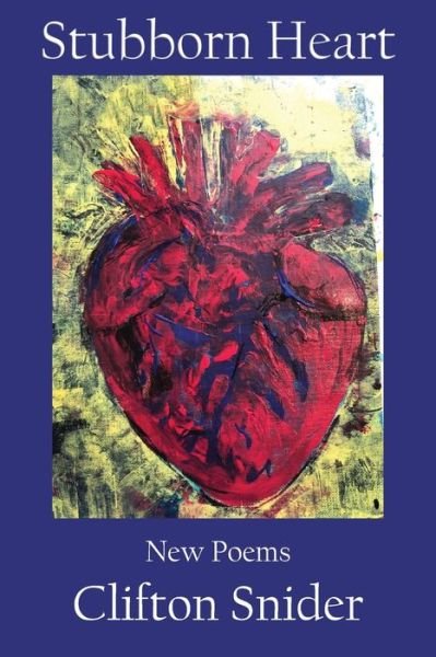 Cover for Clifton Snider · Stubborn Heart (Pocketbok) (2021)