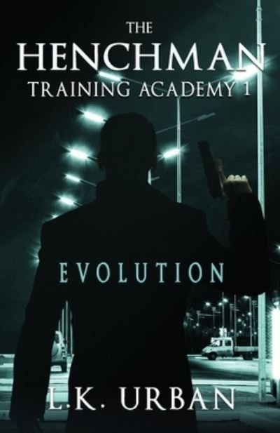 Cover for Wip Publications · The Henchman Training Academy 1 (Paperback Book) (2022)