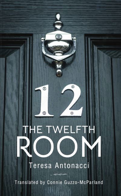 Cover for Teresa Antonacci · The Twelfth Room - World Prose (Paperback Book) (2023)