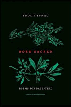 Cover for Smokii Sumac · Born Sacred: Poems for Palestine (Paperback Book) (2025)