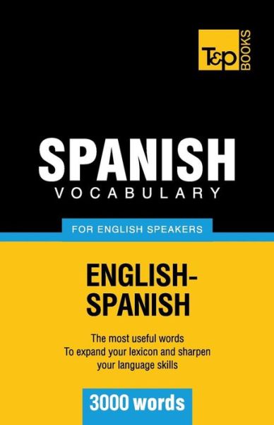 Cover for Andrey Taranov · Spanish Vocabulary for English Speakers - 3000 Words (Paperback Book) (2012)